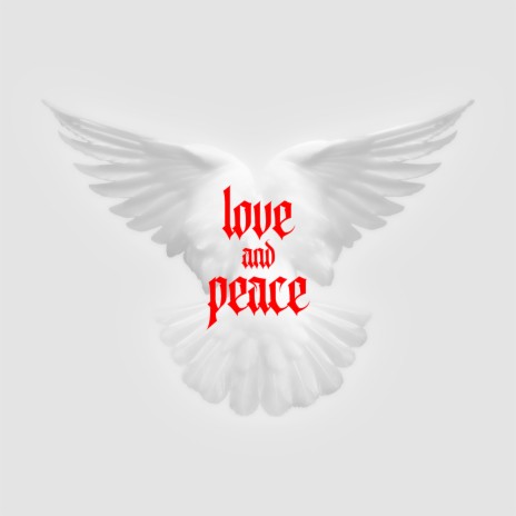 Love and Peace | Boomplay Music