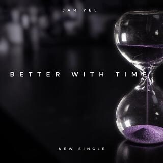 Better With Time