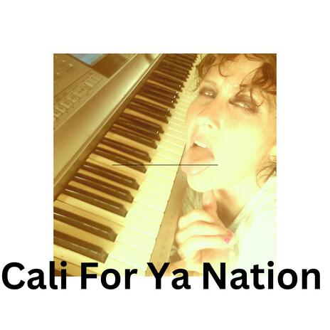 Cali For Ya Nation | Boomplay Music