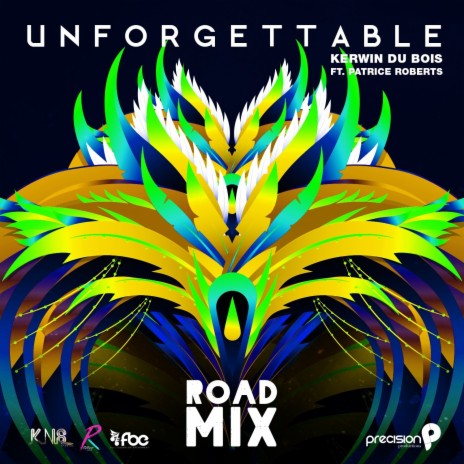 Unforgettable (Precision Road Mix) ft. Precision Productions & Patrice Roberts | Boomplay Music