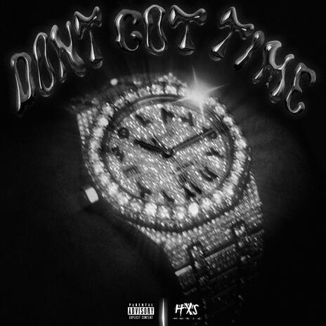 DON'T GOT TIME ft. AVI Christian | Boomplay Music