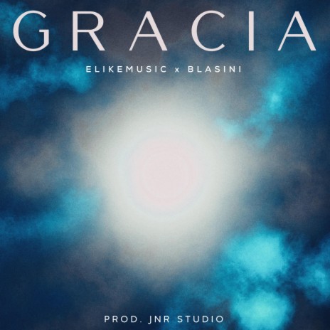 GRACIA ft. Blasini | Boomplay Music