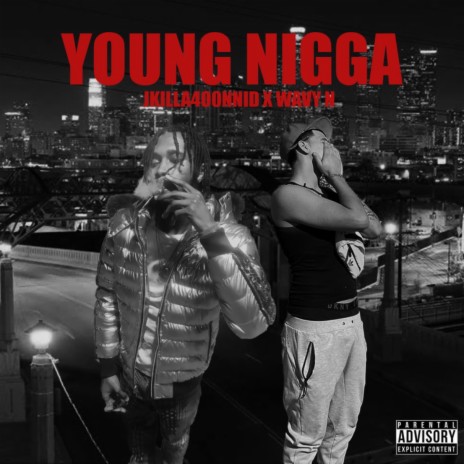 Young Nigga ft. Wavy N | Boomplay Music