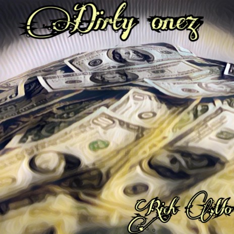 Dirty onez | Boomplay Music