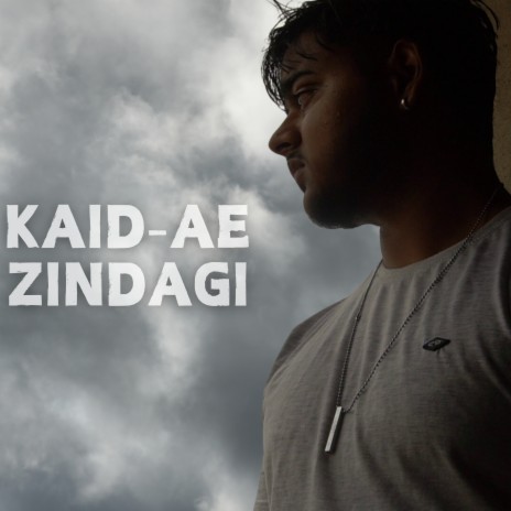 Kaid-ae Zindagi | Boomplay Music