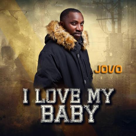 I Love My Baby | Boomplay Music