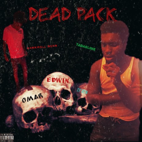 Dead Pack ft. BankRoll Quan | Boomplay Music