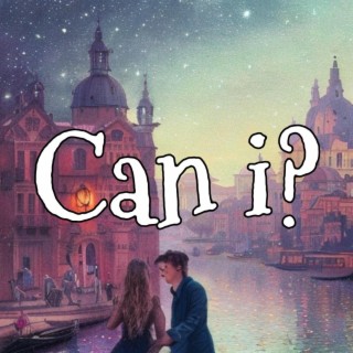 Can i?