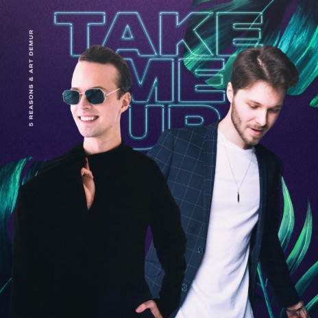 Take Me Up ft. Art Demur | Boomplay Music