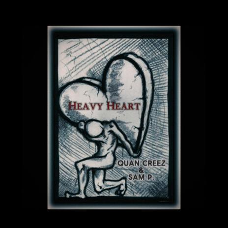 Heavy Heart ft. Sam P. | Boomplay Music