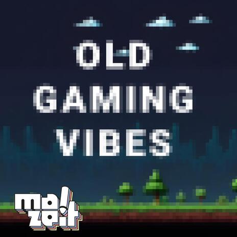 Old Gaming Vibes | Boomplay Music