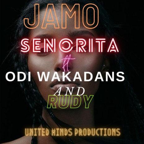 Senorita ft. Jamo & Odi Wakadans | Boomplay Music