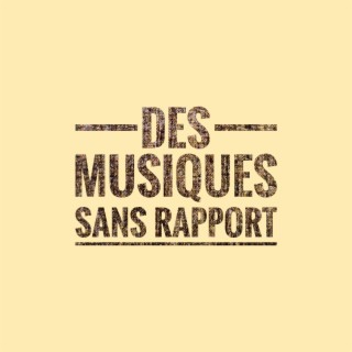 Des musiques sans rapport