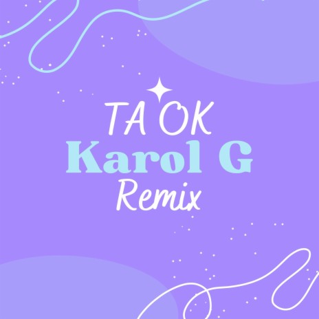 TA OK || Karol G | Boomplay Music
