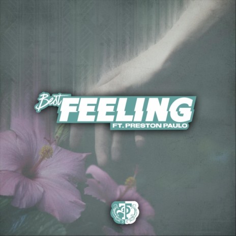 Best Feeling (feat. Preston Paulo) | Boomplay Music