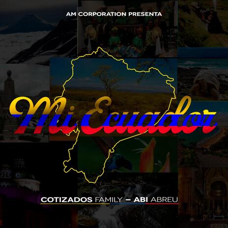 Mi Ecuador ft. Abi La K'lidad | Boomplay Music