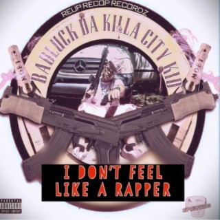 I Don't Feel Like A Rapper (Radio Edit)