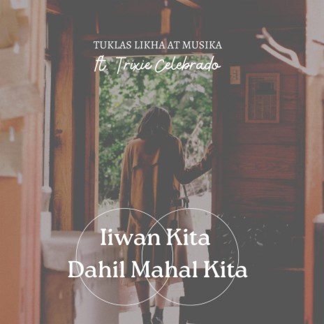 Iiwan Kita Dahil Mahal Kita ft. Trixie Celebrado | Boomplay Music