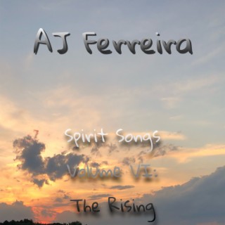 Spirit Songs Volume VI: The Rising