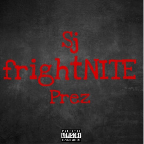 frightNITE (Remix) ft. Prez