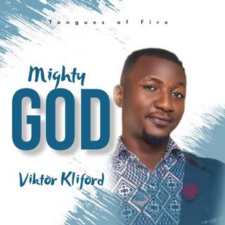 Mighty God (Tongues of fire)