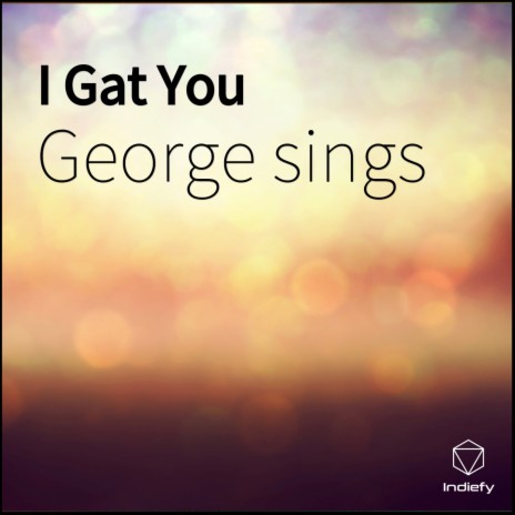 I Gat You | Boomplay Music