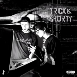 Trick & Shorty