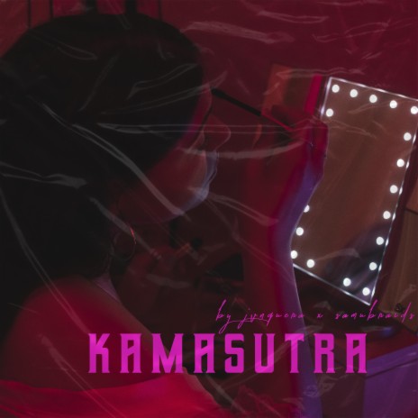 Kamasutra ft. Samu Braids | Boomplay Music