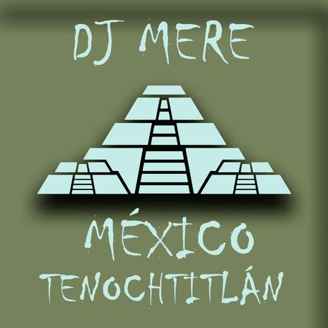 México Tenochtitlán | Boomplay Music