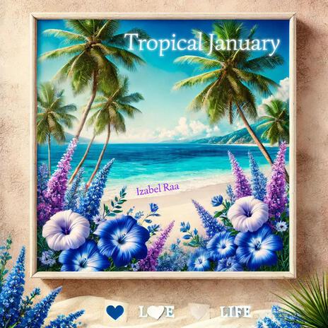 Tropical January | Boomplay Music