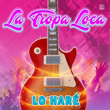 Lo Haré | Boomplay Music
