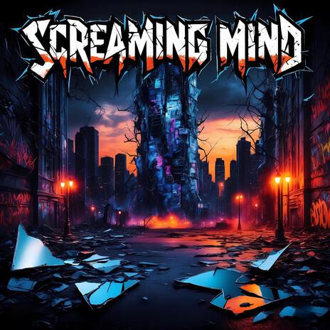 Screaming Mind | Boomplay Music