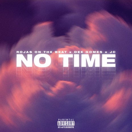 No Time ft. JC & Rojas On The Beat | Boomplay Music