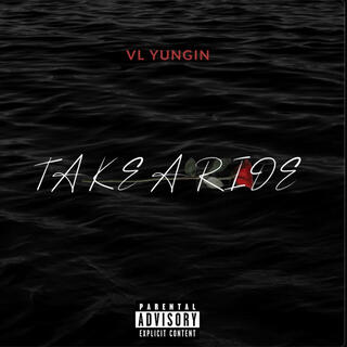 VL Yungin - Take A Ride