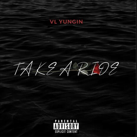 VL Yungin - Take A Ride | Boomplay Music