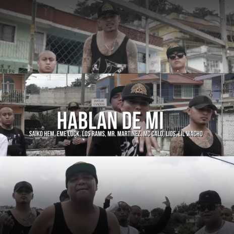 Hablan de Mi ft. Eme Lock, Los Rams, Mr. Martinez, Mc Calo & Lios | Boomplay Music