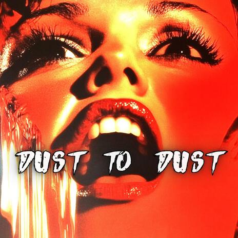 Dust To Dust | Boomplay Music