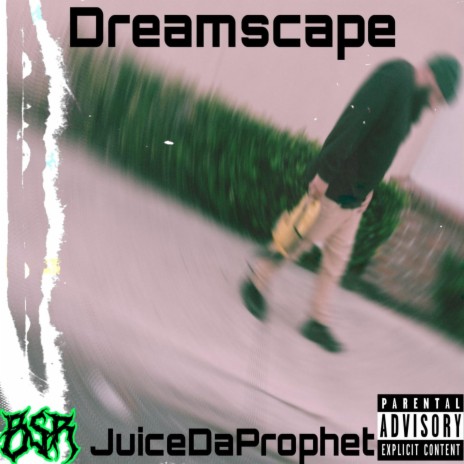 Dreamscape ft. BSRJuice | Boomplay Music