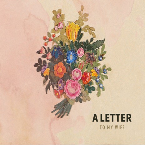 A Letter to My Wife | Boomplay Music