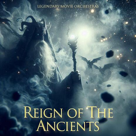 Reign of the Ancients | Boomplay Music