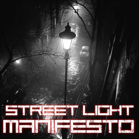 Street Light Manifesto | Boomplay Music