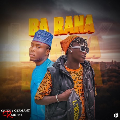 Ba Rana ft. Chizo 1 Germany | Boomplay Music