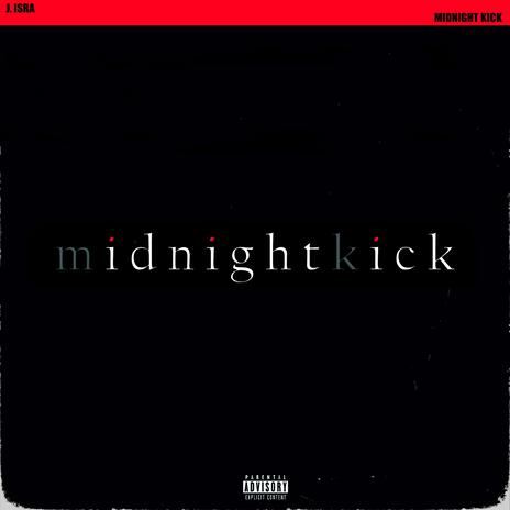 Midnight Kick | Boomplay Music