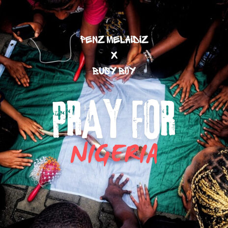 Pray for Nigeria ft. Busy Boy | Boomplay Music