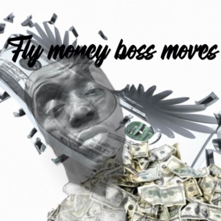 Fly Money Boss Moves