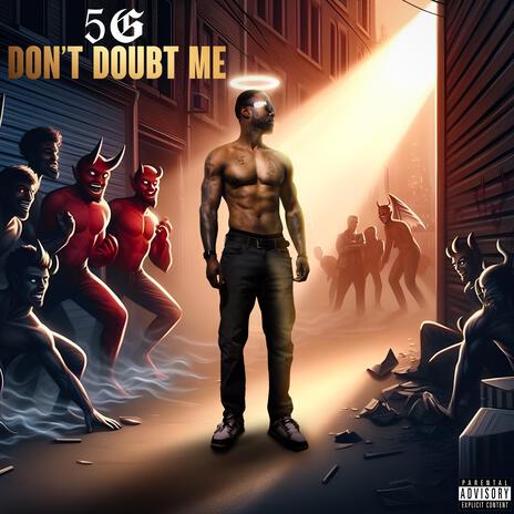 Don't Doubt Me | Boomplay Music