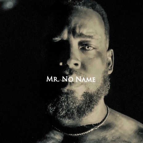 Mr. No Name | Boomplay Music