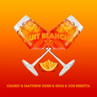 Nuit Blanche 2.0 ft. Kole, Zoe Beretta & Matthew John lyrics | Boomplay Music