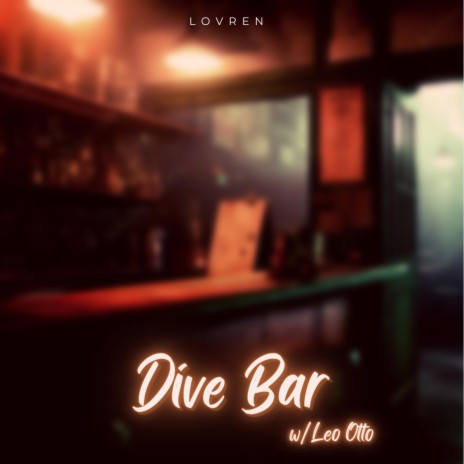 Dive Bar ft. Leo Otto | Boomplay Music