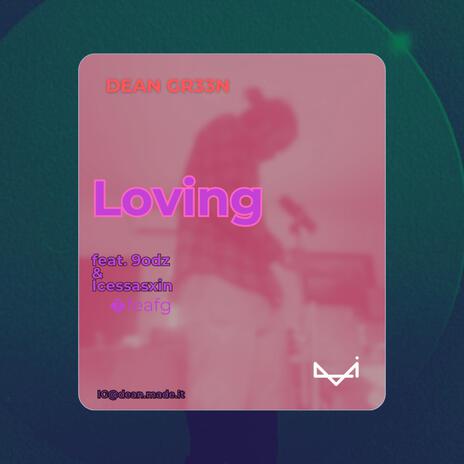 Loving ft. Icessasxin & 9odz | Boomplay Music